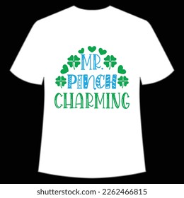 Mr. Pinch Charming, St. Patrick's Day Shirt Print Template, Lucky Charms, Irish, everyone has a little luck Typography Design