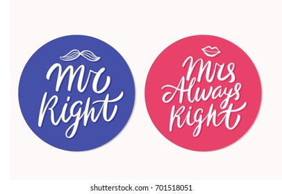 Mr Right, Mrs Always Right. 