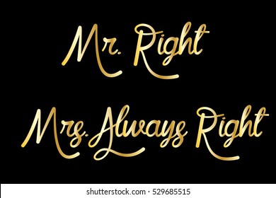 Mr Right, Mrs Always Right Typography Design Template