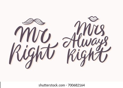 Mr Right, Mrs Always Right. Vector lettering.