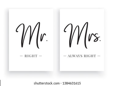 Mr Rightand Mrs Always Right, Minimalist Wording Design, Wall Decor Vector, Wall Decals, Lettering, Art Decor, Two pieces Wall Art isolated on white background. Cup Design, Scandinavian Poster Design