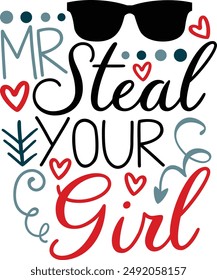 Mr Steal Your Girl Funny Valentines Day Typography Design