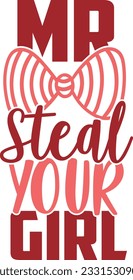 Mr Steal Your Girl - Valentines Day Design