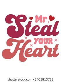 Mr. Steal your Heart Svg,Retro Valentine Svg,Valentine Quotes ,Funny Valentine ,Valentines T-shirt,Valentine Saying,Valentine Gift,Hello Valentine,Heart Svg,Love T-shirt,Cutting File
