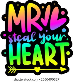 mr steal your heart valentines day colorful bright rainbow graphic design