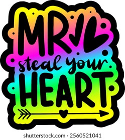 mr steal your heart valentines day colorful bright rainbow graphic design