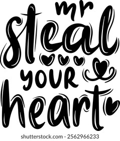 mr steal your heart valentines day black vector graphic design and cut file