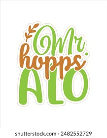 Mr.hopps alo easter for typography Tshirt design print ready eps cut file free download.eps
