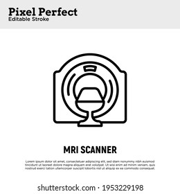 MRI scanner thin line icon. Medical equipment for oncology detection. Pixel perfect, editable stroke. Vector illustration.
