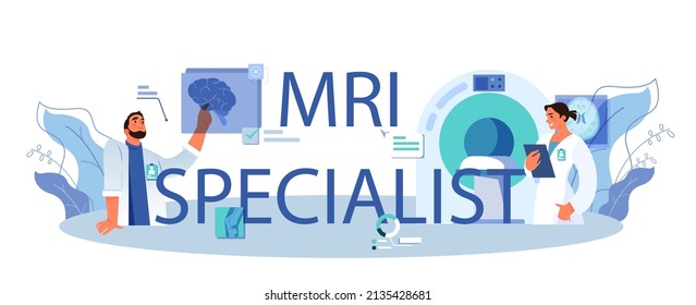 MRI specialist typographic header. Idea of health care and disease radiology diagnosis. X-ray, MRI and ultrasound image of human body with computed tomography. Flat vector illustration