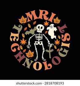 Mri technologist skeleton fall autumn holiday graphic design with technologist skeleton halloween radiology professional typography illustration celebration creative decorative colorful