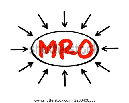 MRO Maintenance, Repair, and Operations - all the activities needed to keep a company's production processes running smoothly, acronym text concept with arrows