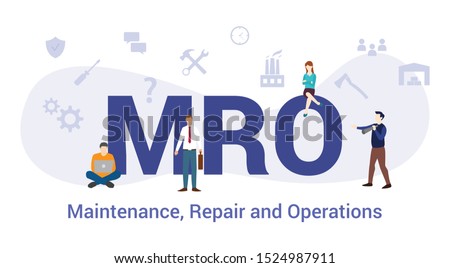 mro maintenance repair and operations concept with big word or text and team people with modern flat style - vector