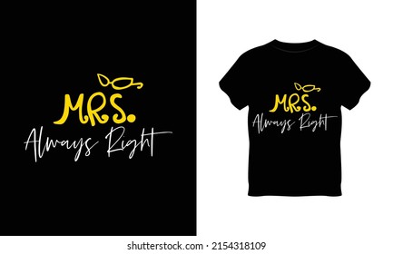 Mrs. Always Right typography t shirt design