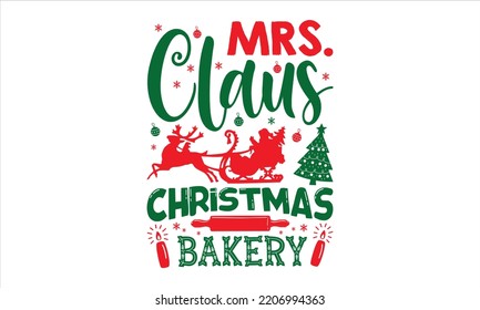 Sra. Claus Christmas Bakery - Diseño de camisetas navideñas, ilustración de época dibujada a mano con elementos decorativos y letras a mano, Cortar archivos para Cricut Svg, descarga digital