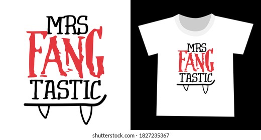 Mrs Fang tastic (funtastic) - funny quote design with cute vampire teeth. Halloween calligraphy sign for print. Adorable Halloween poster with lettering, good for t shirts, gifts, mugs or designs.