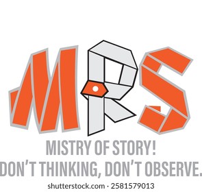 MRS Mistry of Story Dont think dont observe