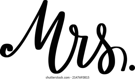 Mrs Quotes. Bridal Wedding Lettering Quotes For Printable Poster, Tote Bag, Mugs, T-Shirt Design.
