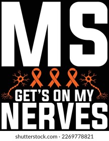 MS Gets On My Nerves Multiple Sclerosis Awareness Survivor T-Shirt design.