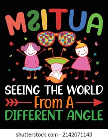 msitua Seeing The World From A Different Angle T-Shirt Design.