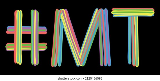 MT Hashtag. Multicolored bright isolate curves doodle letters like from marker, oil paint. #MT is abbreviation for the USA state Montana for social network, web resources, mobile apps.