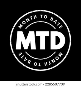 MTD Mes a fecha - período que comienza al comienzo del mes natural actual y termina en la fecha actual, marca de texto acrónimo