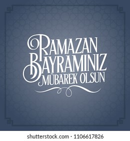 Mubarak Islamic Feast Greetings (Turkish: Ramazan Bayraminiz Mubarek Olsun) Holy month of muslim community Ramazan Soft Blue background with islamic texture.