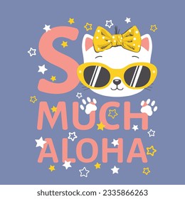 So Much Aloha slogan text with cat girl face, sunglasses on dark background for t-shirt graphics, fashion prints and other uses
