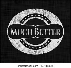 Much Better chalk emblem, retro style, chalk or chalkboard texture