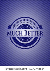  Much Better emblem with jean high quality background