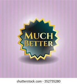 Much Better golden badge