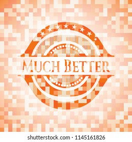 Much Better orange tile background illustration. Square geometric mosaic seamless pattern with emblem inside.