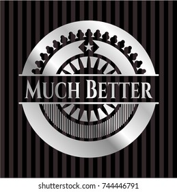Much Better silver badge or emblem