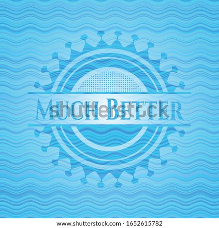 Much Better water wave concept emblem background. Vector Illustration. Detailed.