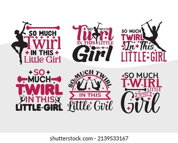 So Much Twirl In This Little Girl Printable Vector Illustration