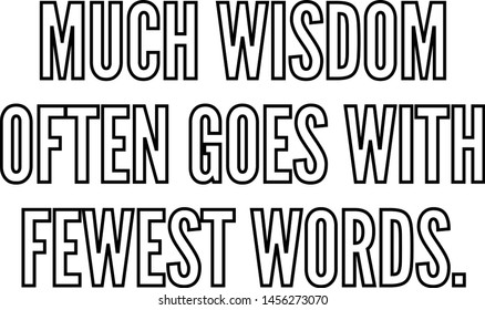 Much wisdom often goes with fewest words outlined text art