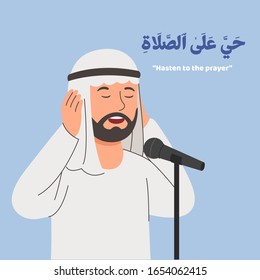 Muezzin the Person Reciter Call of Pray Or Called Adhan, Islamic Pray Illustration - Translate : hasten to the prayer