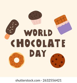 Muffin, ice cream, donut, cookie, chocolate bar. Inscription - World chocolate day. Hand drawn illustration.