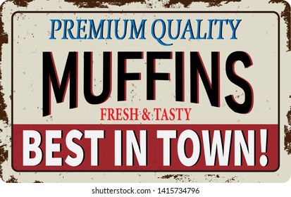 Muffins vintage sign idea on rusty metal plate background. Vector design.