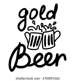 Mug of beer with foam with the presence of the text good beer gold, foaming beers, background illustration, print. Good for greeting card and t-shirt print, flyer, poster design, mug.