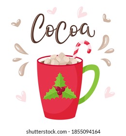 Mug with cocoa, marshmallow and candy cane. Red Cup with Holly.Handwritten inscription-Cocoa.Hand lettering. Vector illustration in a flat style with letters and decor drawn by hand. Isolated on white