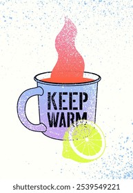 Becher mit heißem Getränk und Zitrone. Heißer Tee typografische Vintage-Grunge-Stil Poster Design. Haltet euch warm! Retro-Vektorgrafik.
