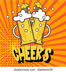 Mugs of beer pop art retro vector illustration with cheers text. Comic book style on a sunburst background.