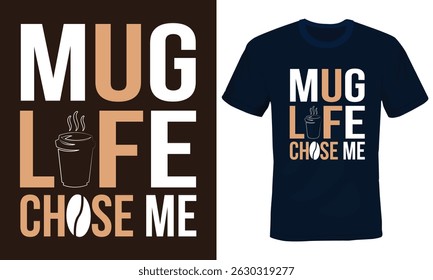 Mugs (Coffee Lover) Typography T-shirt Design.