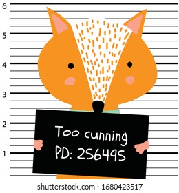 Mugshot of wanted cute criminal fox holding a banner childish vector illustration. Hand drawn cute print for posters, cards, t-shirts. Nordic style design