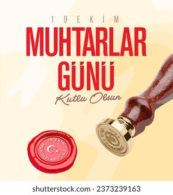 Muhtarlar Gunu Kutlu Olsun. Translation: Happy Mukhtars Day