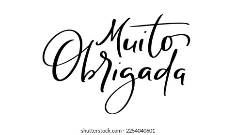 Muito Obrigada handwritten lettering text. Thank you very much in Portuguese language. Ink illustration. Modern brush calligraphy. Isolated on white background. Gratitude words for postcards.