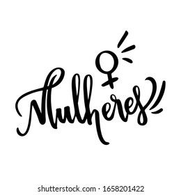 Mulheres. Women. Word with Symbol of Women. Brazilian Portuguese Hand Lettering. Vector. 