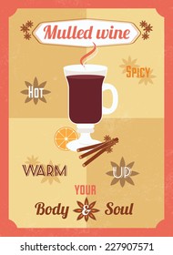 Mulled vine vintage poster in flat design style / Mulled vine poster with HOT, SPICY, WARM UP YOUR BODY AND SOUL inscription / Typographic vector illustration