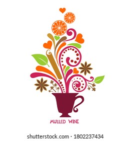 Mulled wine. Autumn drink. Christmas holiday alcoholic cocktail. Anise star, cinnamon sticks, orange, wine and cloves. Cup with floral design elements. Menu for restaurant, cafe, bar, tea-house. 
